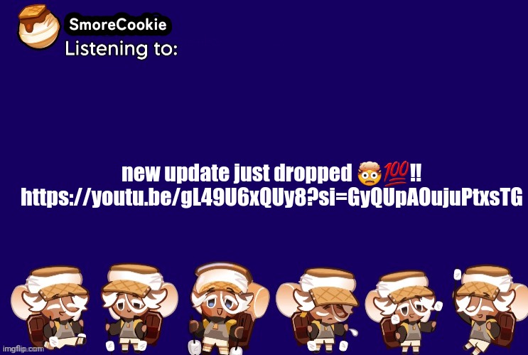 haha xylitol haha | new update just dropped 🤯💯‼️
https://youtu.be/gL49U6xQUy8?si=GyQUpAOujuPtxsTG | image tagged in smorecookie announcement template v2 thanks banditos | made w/ Imgflip meme maker