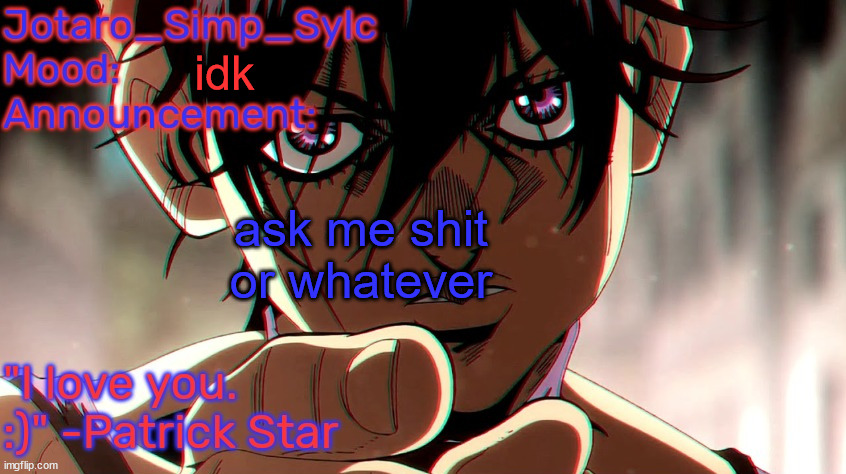 narancia temp by TFP | idk; ask me shit or whatever | image tagged in narancia temp by tfp | made w/ Imgflip meme maker