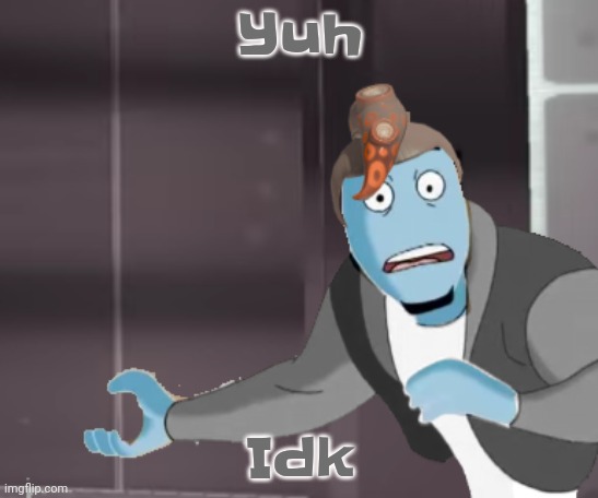 Why is bro in the Splatoon 3 dlc | Yuh; Idk | image tagged in why he in side order | made w/ Imgflip meme maker