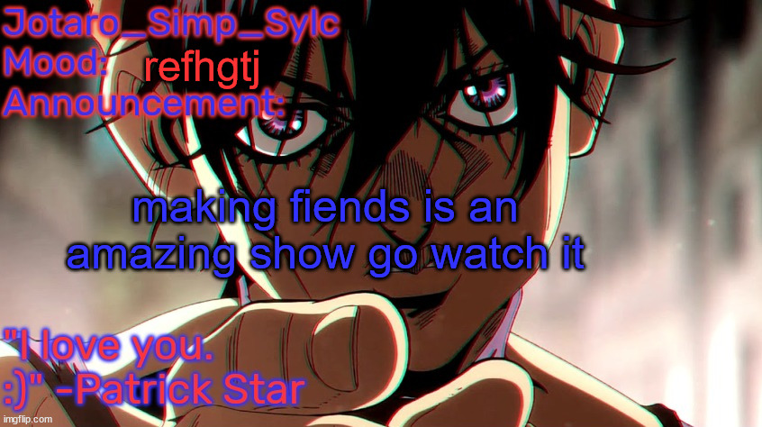 narancia temp by TFP | refhgtj; making fiends is an amazing show go watch it | image tagged in narancia temp by tfp | made w/ Imgflip meme maker