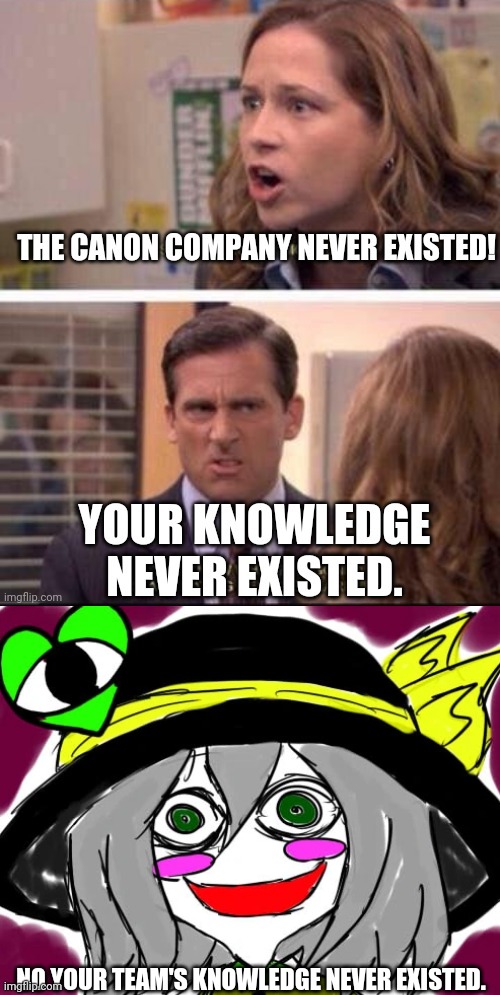 The knowledge always exists, Except for Team Wheatley and his "Canon" company. Said by Koishi | NO YOUR TEAM'S KNOWLEDGE NEVER EXISTED. | image tagged in kkhta | made w/ Imgflip meme maker