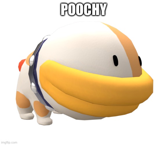 poochy | POOCHY | image tagged in poochy | made w/ Imgflip meme maker