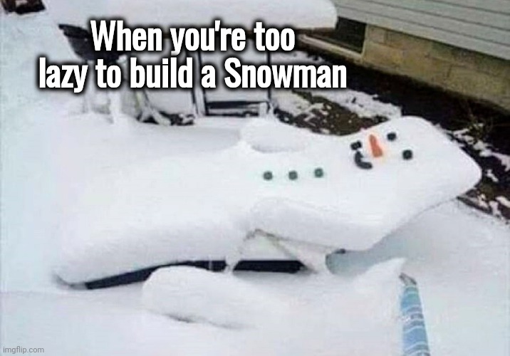 "What's wrong , Kids ?" | When you're too lazy to build a Snowman | image tagged in lazytown,frosty the snowman,well yes but actually no,too much effort,baby its cold outside | made w/ Imgflip meme maker
