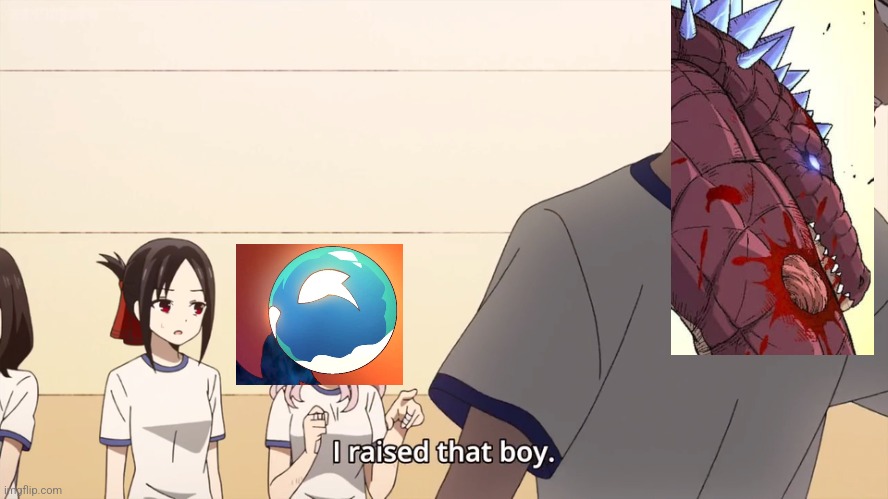 I raised that boy. | image tagged in i raised that boy | made w/ Imgflip meme maker