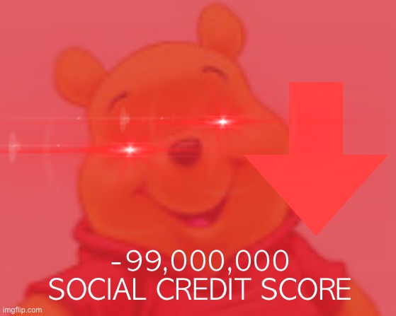 -99,000,000 SOCIAL CREDIT SCORE | made w/ Imgflip meme maker