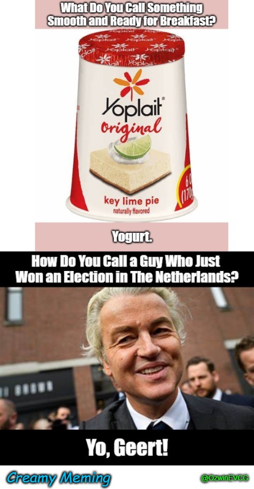Creamy Meming [RU] | @OzwinEVCG; Creamy Meming | image tagged in mornings,geert wilders,punny title,an eyeroll too far,hellos and goodbyes,i tolerate democracy | made w/ Imgflip meme maker