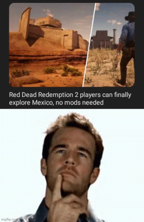 Exploring Mexico, finally | image tagged in interesting,red dead redemption,red dead redemption 2,gaming,memes,mexico | made w/ Imgflip meme maker