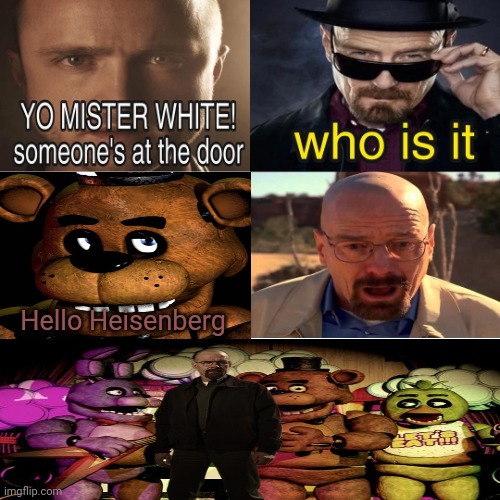 Sorry about old me by the way | Hello Heisenberg | image tagged in yo mister white someone s at the door | made w/ Imgflip meme maker