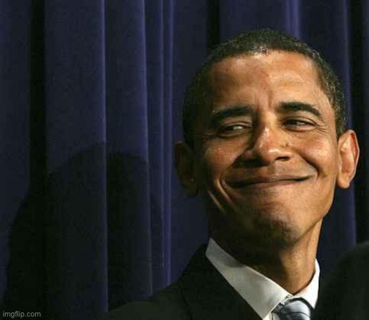 obama smug face | image tagged in obama smug face | made w/ Imgflip meme maker