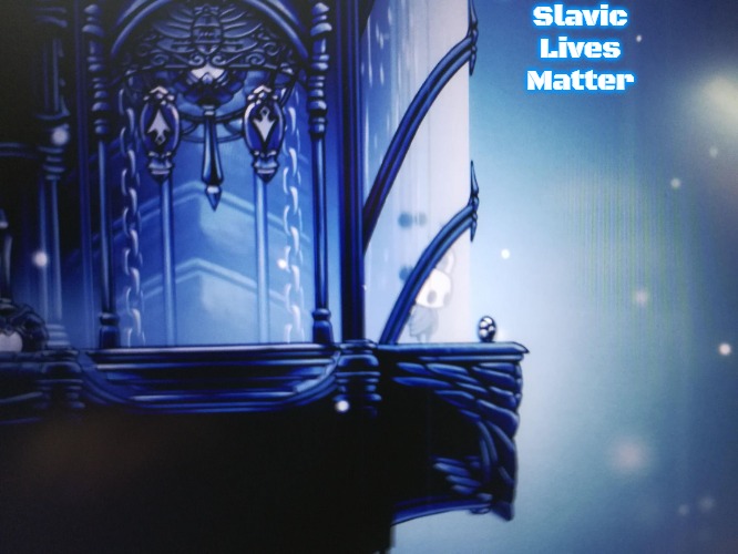 Hollow knight can't reach geo | Slavic Lives Matter | image tagged in hollow knight can't reach geo,slavic | made w/ Imgflip meme maker