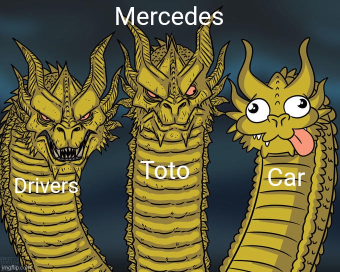 Three-headed Dragon | Mercedes; Toto; Car; Drivers | image tagged in three-headed dragon,formula 1,mercedes,lewis,hamilton,toto | made w/ Imgflip meme maker