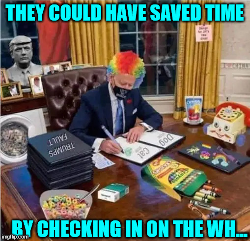 THEY COULD HAVE SAVED TIME BY CHECKING IN ON THE WH... | made w/ Imgflip meme maker