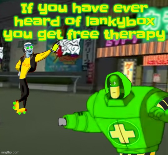 Lankybox sucks tbh | If you have ever heard of lankybox you get free therapy | image tagged in jet set radio real | made w/ Imgflip meme maker