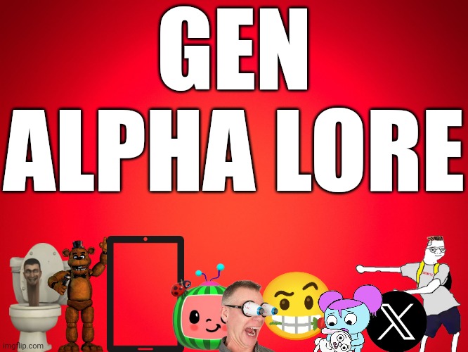 Red Background | GEN ALPHA LORE | image tagged in red background | made w/ Imgflip meme maker