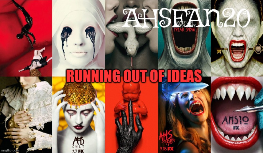 AHSFAN20 Announcement Template | RUNNING OUT OF IDEAS | image tagged in ahsfan20 announcement template | made w/ Imgflip meme maker