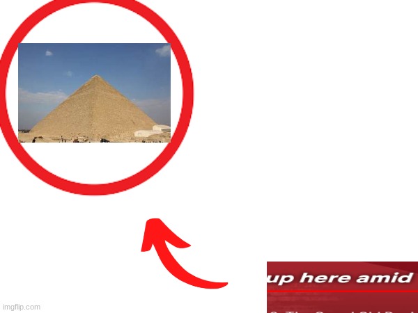 Upload in r/Namesoundalikes please? | image tagged in egypt | made w/ Imgflip meme maker