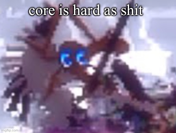 anarchy | core is hard as shit | image tagged in anarchy | made w/ Imgflip meme maker