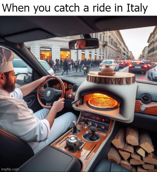 When you catch a ride in Italy | image tagged in funny,ai | made w/ Imgflip meme maker