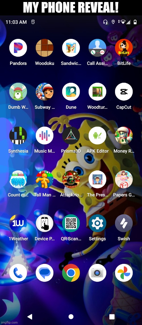 It's my phone | MY PHONE REVEAL! | made w/ Imgflip meme maker