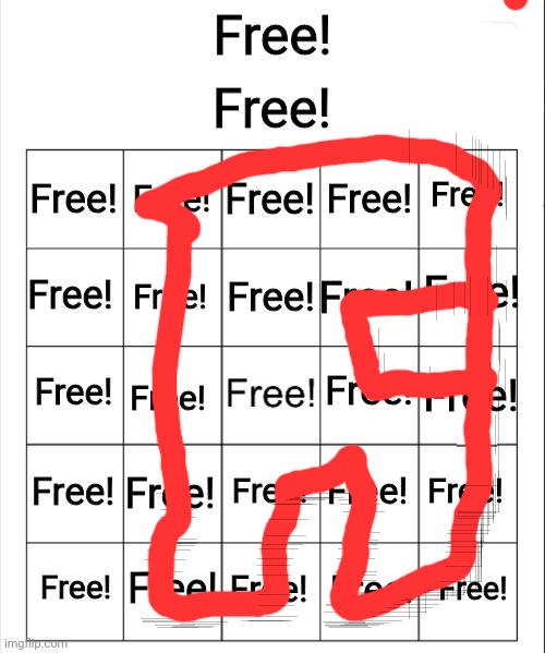 Free Bingo | image tagged in free bingo | made w/ Imgflip meme maker