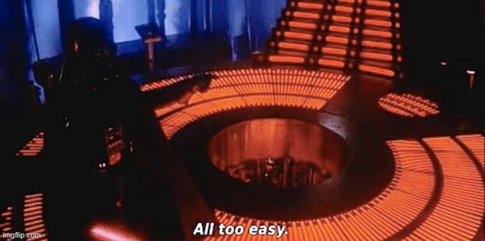 all too easy | image tagged in all too easy | made w/ Imgflip meme maker