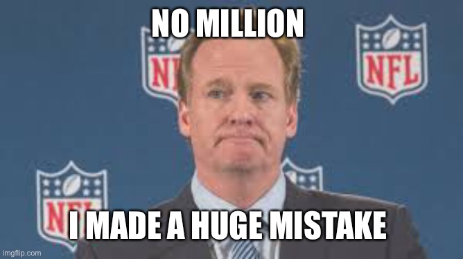Somebody made a huge mistake in tv ratings | NO MILLION; I MADE A HUGE MISTAKE | image tagged in wrestling,tv show,tv ratings,nba,nfl | made w/ Imgflip meme maker