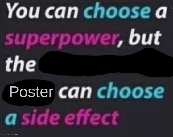 Poster | made w/ Imgflip meme maker