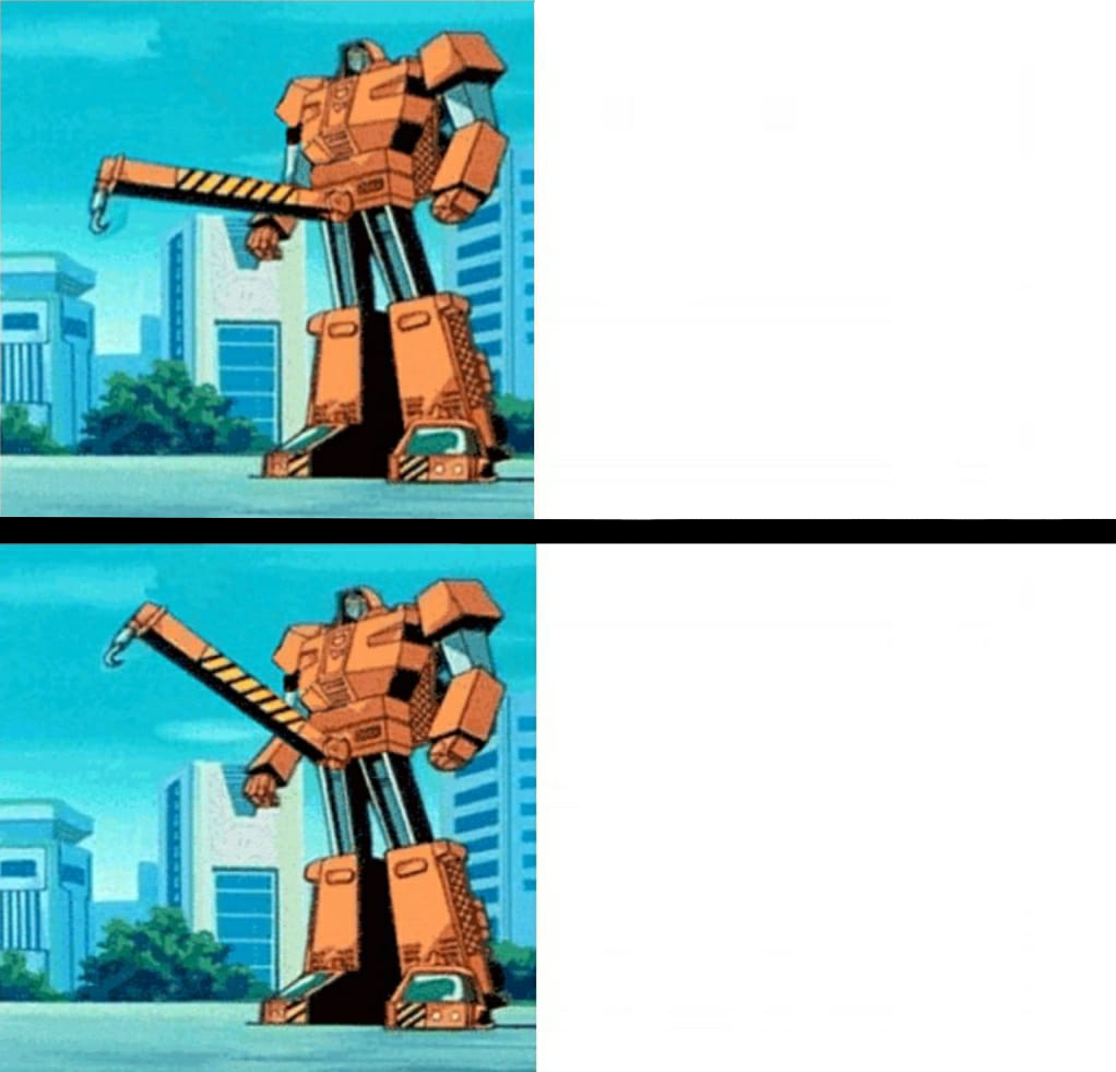 High Quality Transformer Crane Dick Blank Meme Template