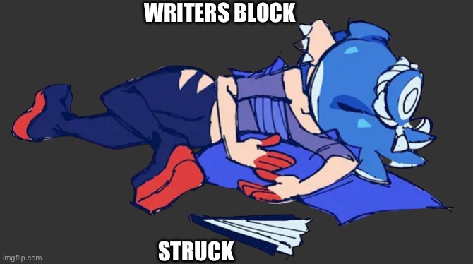 Story progress in comments | WRITERS BLOCK; STRUCK | image tagged in man i'm dead | made w/ Imgflip meme maker