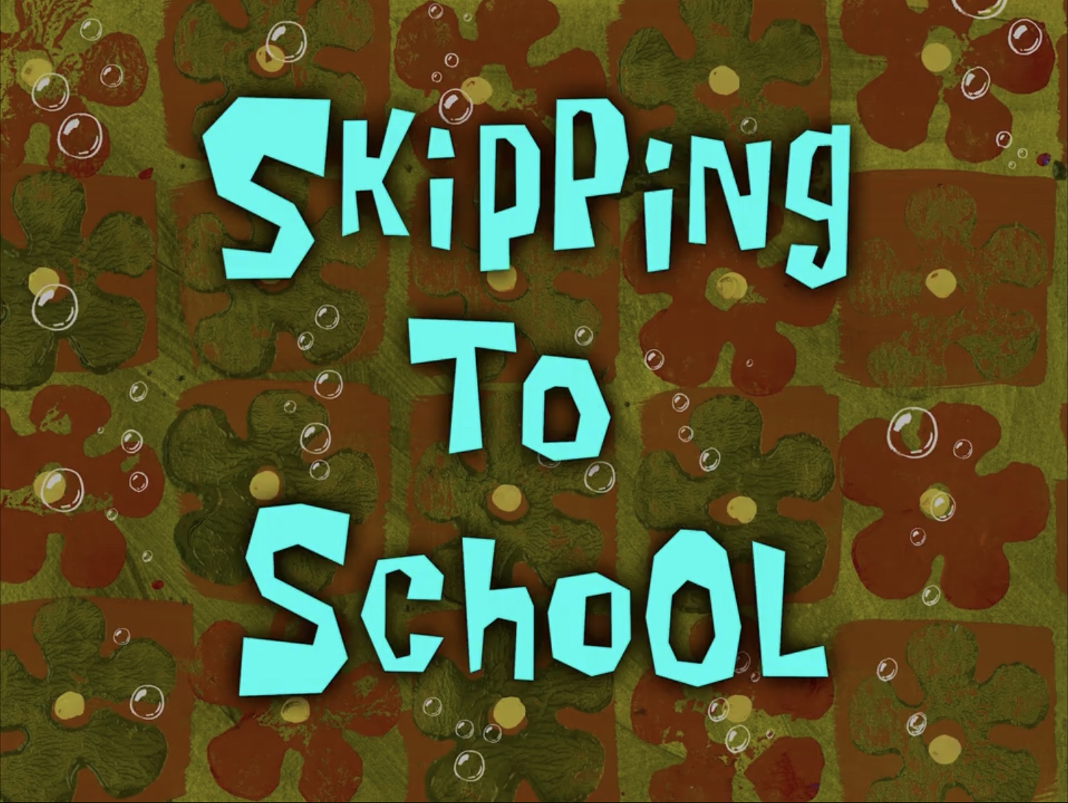 High Quality Skipping to School title card Blank Meme Template