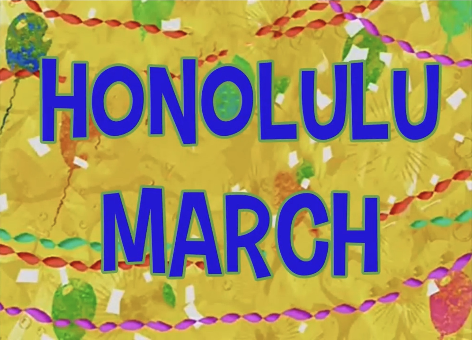 Honolulu March title card Blank Meme Template