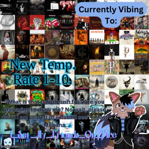 Albums temp | New Temp. Rate 1-10. | image tagged in albums temp | made w/ Imgflip meme maker