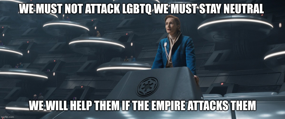 senate | WE MUST NOT ATTACK LGBTQ WE MUST STAY NEUTRAL; WE WILL HELP THEM IF THE EMPIRE ATTACKS THEM | image tagged in senate | made w/ Imgflip meme maker