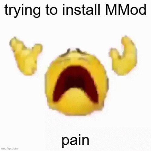 i have to move my games from my HDD to an SSD this takes forever | trying to install MMod; pain | image tagged in nooo | made w/ Imgflip meme maker