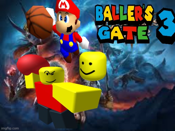 baller's gate 3 | image tagged in baller,roblox,pc gaming,gaming | made w/ Imgflip meme maker