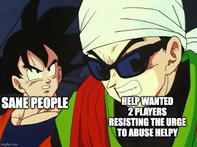 Poor Helpy Can't Catch a Break | HELP WANTED 2 PLAYERS RESISTING THE URGE TO ABUSE HELPY; SANE PEOPLE | image tagged in dragon ball z,gohan,mad,fury,five nights at freddys,fnaf | made w/ Imgflip meme maker