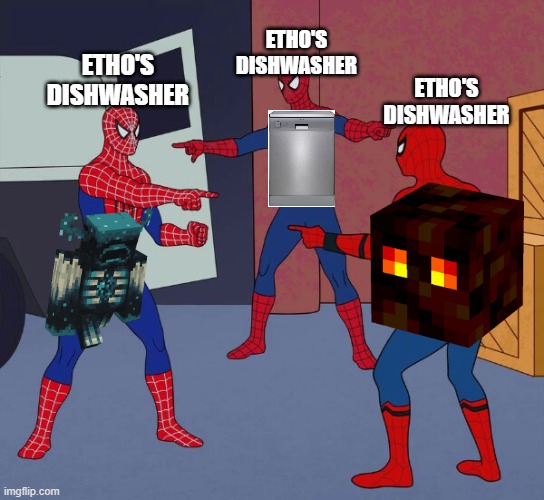 Etho's Various Dishwashers | ETHO'S DISHWASHER; ETHO'S DISHWASHER; ETHO'S DISHWASHER | image tagged in spider man triple,dishwasher,minecraft | made w/ Imgflip meme maker