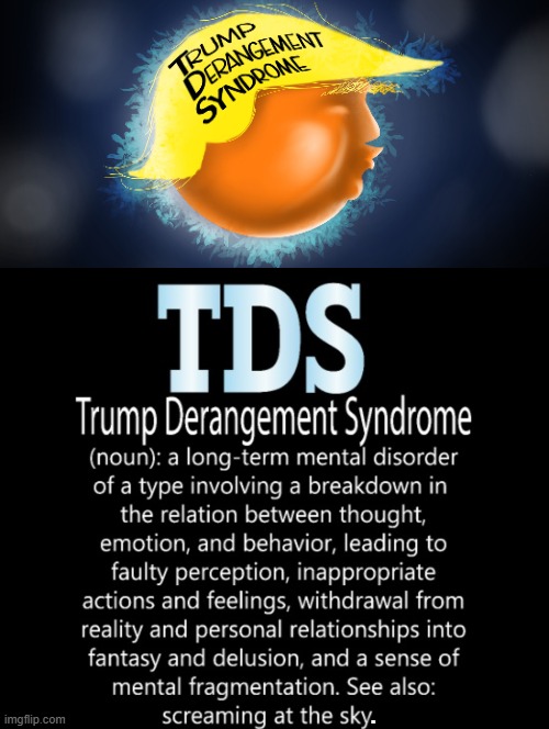 Trump Derangement Syndrome. The cure?  Vote Trump 2024!! | . | image tagged in trump laughing,trump derangement syndrome | made w/ Imgflip meme maker