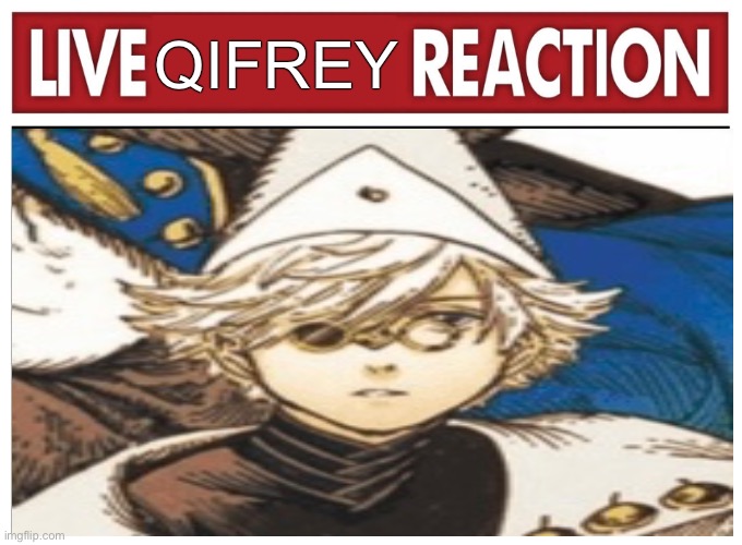 Live reaction | QIFREY | image tagged in live reaction,animeme,anime meme,anime memes,memes,meme | made w/ Imgflip meme maker