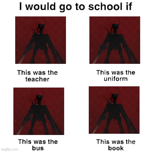 benjamin ultrakill | image tagged in i would go to school if | made w/ Imgflip meme maker