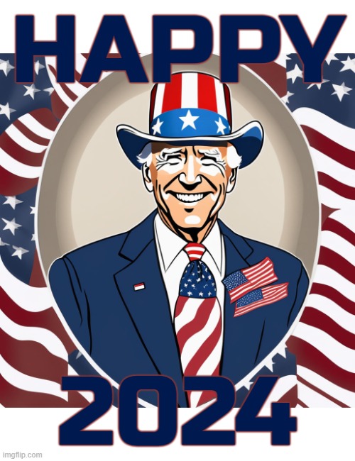 HAPPY 2024! | HAPPY; 2024 | image tagged in new year,2024,biden,harris,president,election | made w/ Imgflip meme maker