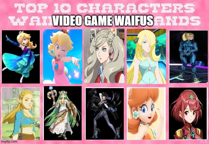 top 10 video game waifus | image tagged in video game waifus,female,videogames,nintendo,super mario bros | made w/ Imgflip meme maker