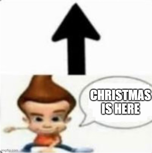 This person has 500gb of child meme but chat is white | CHRISTMAS IS HERE | image tagged in this person has 500gb of child meme but chat is white | made w/ Imgflip meme maker