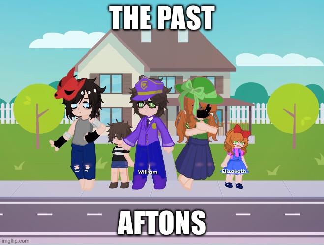Past afts | THE PAST; AFTONS | made w/ Imgflip meme maker