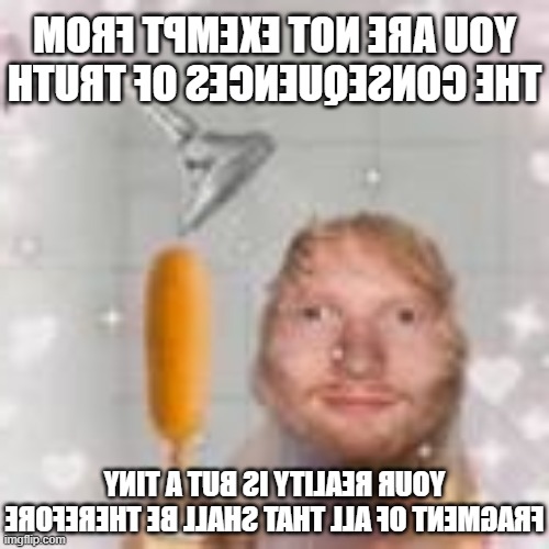 Have YOU- | image tagged in gooday for a warm breakfast | made w/ Imgflip meme maker