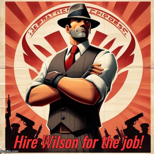 TimeZone Propaganda posters #1 | Hire Wilson for the job! | image tagged in propaganda,cartoon,movie,timezone,game,idea | made w/ Imgflip meme maker