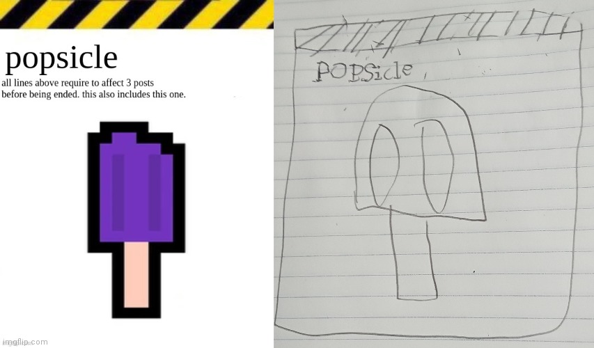 Therapist: Drawn Popsicle Line isn't real, it can't hurt you. Drawn Popsicle Line: | image tagged in popsicle | made w/ Imgflip meme maker
