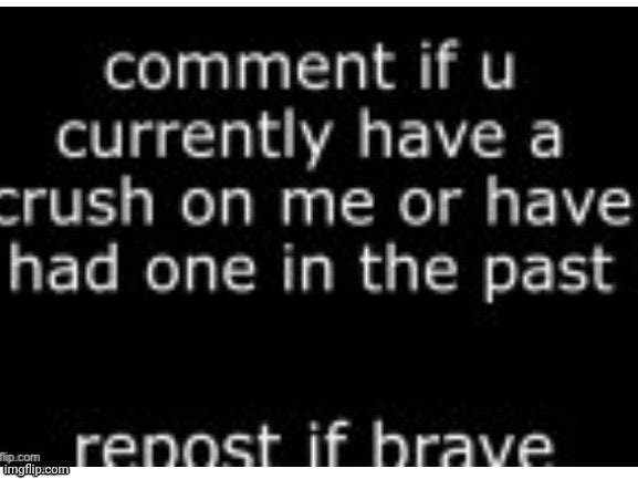 comment if you’ve liked me | image tagged in comment if you ve liked me | made w/ Imgflip meme maker