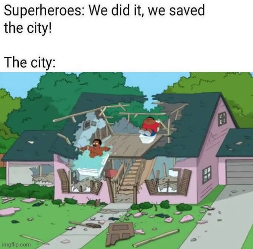 "Saved" as they can say | image tagged in funny,memes,family guy,superheroes,city,cleveland | made w/ Imgflip meme maker