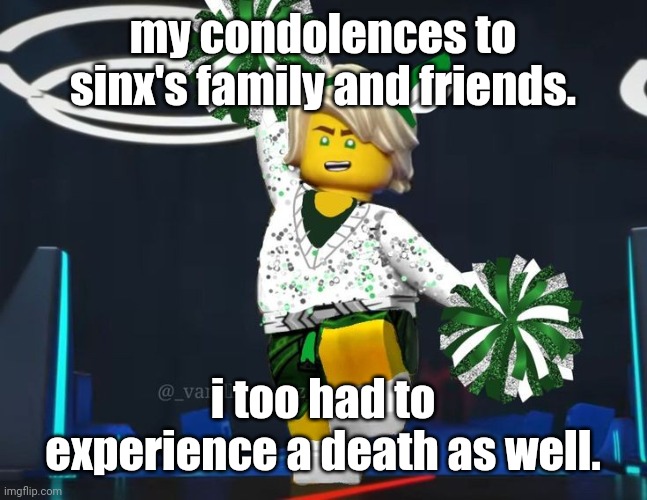 stfu about the backround bro | my condolences to sinx's family and friends. i too had to experience a death as well. | image tagged in twink mfer | made w/ Imgflip meme maker